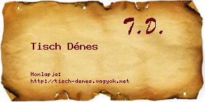 Tisch Dénes névjegykártya